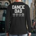 Dance Dad Proud Dancer Dancing Father Men Long Sleeve T-Shirt Back Print