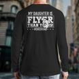 My Daughter Is Flyer Than Yours Cheer Dad Father's Day Long Sleeve T-Shirt Back Print