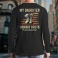 My Daughter Wears Combat Boots Proud Army Dad Veteran Day Long Sleeve T-Shirt Back Print