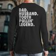 Dentist Men Son Husband Dad Boss Long Sleeve T-Shirt Back Print