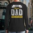 Does Your Dad Even Lift Bro Gym Lover's Long Sleeve T-Shirt Back Print