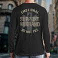 Emotional Support Husband Do Not Pet Dad For Men Long Sleeve T-Shirt Back Print