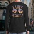 Fairy Security Birthday Family Halloween Costume Dad Mom Long Sleeve T-Shirt Back Print
