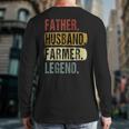 Father Husband Farmer Legend Vintage Dad Father's Day Long Sleeve T-Shirt Back Print Father Husband Farmer Legend Vintage Dad Father's Day Long Sleeve T-Shirt Back Print