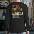 Father Husband Pakistani Legend Pakistan Dad Father's Day Long Sleeve T-Shirt Back Print