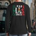 Fathers Day El Papa Mas Chingon Mexican Dad Spanish Long Sleeve T-Shirt Back Print
