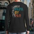 Fathers Day Golfer Dad Golfing Best Papa By Par Golf Long Sleeve T-Shirt Back Print