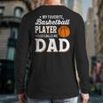 My Favorite Basketball Player Calls Me Dad Long Sleeve T-Shirt Back Print