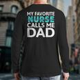 My Favorite Nurse Calls Me Dad Daughter Hospital Nursing Long Sleeve T-Shirt Back Print
