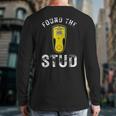 Found The Stud Dad Joke Handy Tools Stud Finder Long Sleeve T-Shirt Back Print