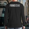 Frenchie Dad French Bulldog Father Dog Dad Long Sleeve T-Shirt Back Print
