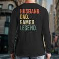 Gamer Husband Dad Video Game Legend Father's Day Long Sleeve T-Shirt Back Print Gamer Husband Dad Video Game Legend Father's Day Long Sleeve T-Shirt Back Print