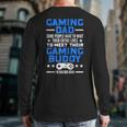 Gamer Video Games Gaming Dad Gaming Long Sleeve T-Shirt Back Print