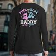 Gender Reveal Daddy Dad Long Sleeve T-Shirt Back Print