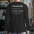 Grandaddy Grandpa Fathers Day Definition Long Sleeve T-Shirt Back Print