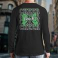 Green Sport Loud Proud Cheer Coach Dad Father's Day Long Sleeve T-Shirt Back Print