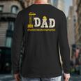 Happy Father's Day Construction For Son DAD Father's Day Long Sleeve T-Shirt Back Print