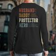 Husband Daddy Protector Hero For Dad Father's Day Long Sleeve T-Shirt Back Print