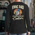 HVAC Dad But Cooler HVAC Technician Father Long Sleeve T-Shirt Back Print