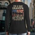 I'm A Dad Grandpa And Veteran Patriotic US Flag Veterans Day Long Sleeve T-Shirt Back Print