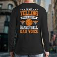 I'm Not Yelling This Is Just My Basketball Dad Voice Long Sleeve T-Shirt Back Print I'm Not Yelling This Is Just My Basketball Dad Voice Long Sleeve T-Shirt Back Print
