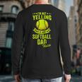 I'm Not Yelling This Is Just My Softball Dad Voice Long Sleeve T-Shirt Back Print