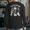 I'm Telling Dad Saying Religious Christian Jesus Meme Long Sleeve T-Shirt Back Print