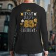 It's My Dad's 85th Birthday Happy Birthday 85 Years Old Long Sleeve T-Shirt Back Print It's My Dad's 85th Birthday Happy Birthday 85 Years Old Long Sleeve T-Shirt Back Print