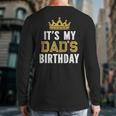 It's My Dad's Birthday Party Family Matching Small Long Sleeve T-Shirt Back Print It's My Dad's Birthday Party Family Matching Small Long Sleeve T-Shirt Back Print