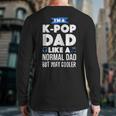 K-Pop Dad Korean Music Lover Long Sleeve T-Shirt Back Print