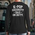 K-Pop Security Parent Edition Mom Dad Concert Korean Long Sleeve T-Shirt Back Print
