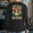 I Keep All My Dad Jokes In A Dad-A-Base Shirt Men Dad Joke Long Sleeve T-Shirt Back Print