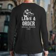 Lawn & Order Special Mowing Unit Dad Joke Lawn Mower Long Sleeve T-Shirt Back Print Lawn & Order Special Mowing Unit Dad Joke Lawn Mower Long Sleeve T-Shirt Back Print