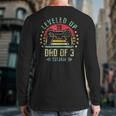 I Leveled Up To Dad Of 3 2026 Promoted To Dad Of Three Kids Long Sleeve T-Shirt Back Print