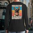 Malinois Dad Maligator Daddy Belgian Malinois Long Sleeve T-Shirt Back Print