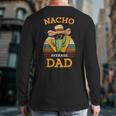 Nacho Average Dad Father Joke Vintage Cinco De Mayo Long Sleeve T-Shirt Back Print Nacho Average Dad Father Joke Vintage Cinco De Mayo Long Sleeve T-Shirt Back Print