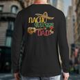 Nacho Average Dad Father's Day Cinco De Mayo Mexican Fiesta Long Sleeve T-Shirt Back Print