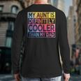 Nephew Niece My Aunt Is Cooler Than My Dad Long Sleeve T-Shirt Back Print Nephew Niece My Aunt Is Cooler Than My Dad Long Sleeve T-Shirt Back Print