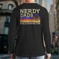 Nerdy Dad RPG Gaming D20 Tabletop Games RPG Gamer Long Sleeve T-Shirt Back Print