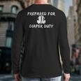 New Dad Prepared For Diaper Duty Saying Quote Long Sleeve T-Shirt Back Print