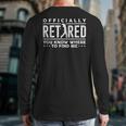 Officially Retired Golf Dad Golfing Retirement Golfer Long Sleeve T-Shirt Back Print