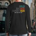 Old Man Saying Bold Badass Superhuman Gag Birthday Dad Long Sleeve T-Shirt Back Print Old Man Saying Bold Badass Superhuman Gag Birthday Dad Long Sleeve T-Shirt Back Print
