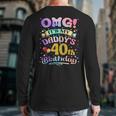 OMG It's My Daddy's 40th Birthday Happy 40 Years Old Long Sleeve T-Shirt Back Print OMG It's My Daddy's 40th Birthday Happy 40 Years Old Long Sleeve T-Shirt Back Print