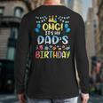 OMG It's My Dad's Birthday Happy To Me You Father Daddy Long Sleeve T-Shirt Back Print
