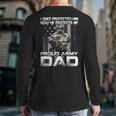 I Once Protected Him Now He Protects Me Proud Army Dad Long Sleeve T-Shirt Back Print