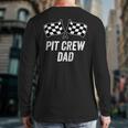 Pit Crew Dad Checkered Flag Hosting Race Car Birthday Partie Long Sleeve T-Shirt Back Print