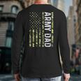 Proud Army Dad United States USA Flag For Father's Day Long Sleeve T-Shirt Back Print Proud Army Dad United States USA Flag For Father's Day Long Sleeve T-Shirt Back Print