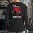 Proud Dad Of a Heart Warrior CHD Awareness Gift Long Sleeve T-Shirt Back Print