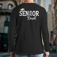 Proud Senior Dad 2026 Senior 2026 Dad Class Of 2026 Father Long Sleeve T-Shirt Back Print