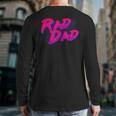 Rad Dad Retro Long Sleeve T-Shirt Back Print Rad Dad Retro Long Sleeve T-Shirt Back Print